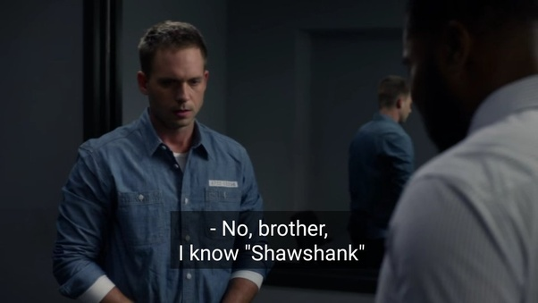 - Нет, брат, я знаю "Побег из Шоушенка"