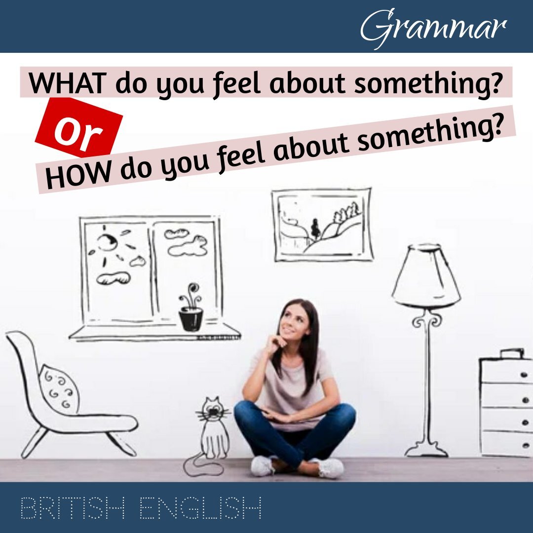 WHAT do you feel about? или HOW do you feel about? | Английский с  