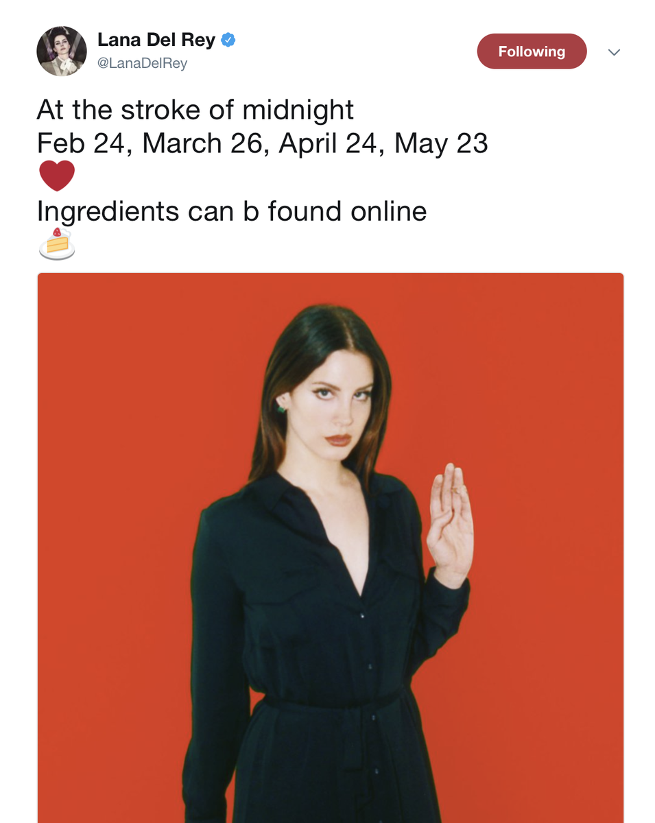 Когда часы пробьют полночь. 24 февраля, 26 марта, 24 апреля, 23 мая.
Ингредиенты можно найти онлайн. Скриншот: @LanaDelRey / Twitter
