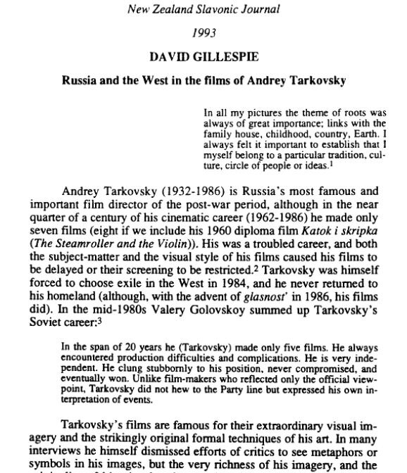 Это страничка научной работы новозеландского (!!!) исследователя Тарковского, где он пишет, что это самый известный и важный режиссёр нашего послевоенного кино, что у него экстраординарная образность и оригинальная техника.