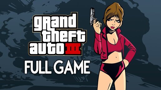 GTA III Full Game Walkthrough 