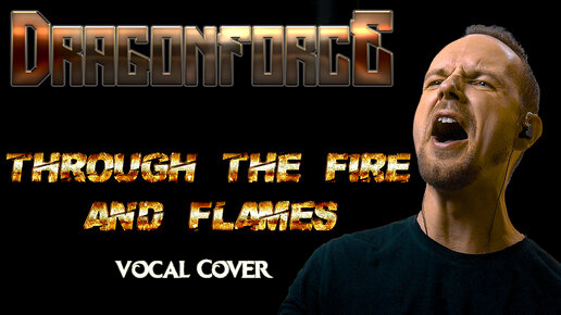 Through The Fire And Flames - DragonForce (vocal cover) vocaluga