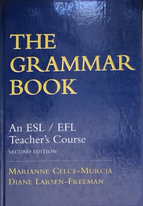 Marianne Celce-Murcia, Diane Larsen-Freeman "An ESL / EFL Teacher's Course"