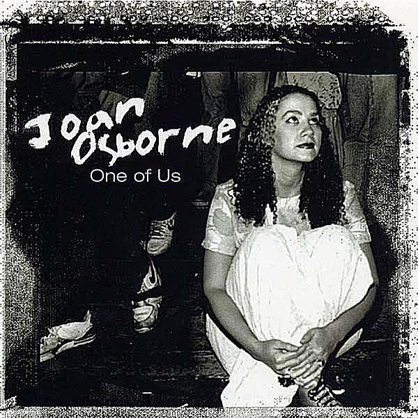 One of. Joan Osborne 1995. Джоан Осборн one. Joan Osborne - one of us обложка. Джоан Осборн американская певица