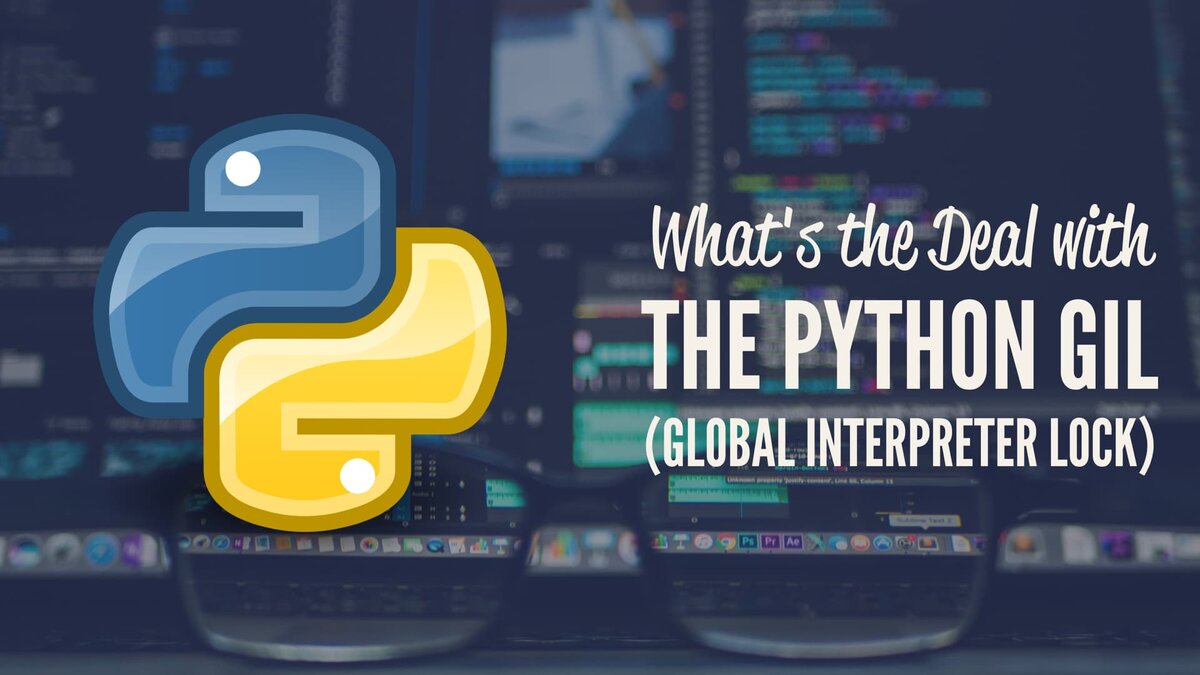 Мы исследуем глобальную блокировку интерпретатора Python и узнаем, как она влияет на многопоточные программы....