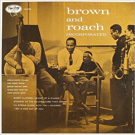 Clifford Brown/Max Roach - Brown And Roach Incorporated (Emarcy, 1955)