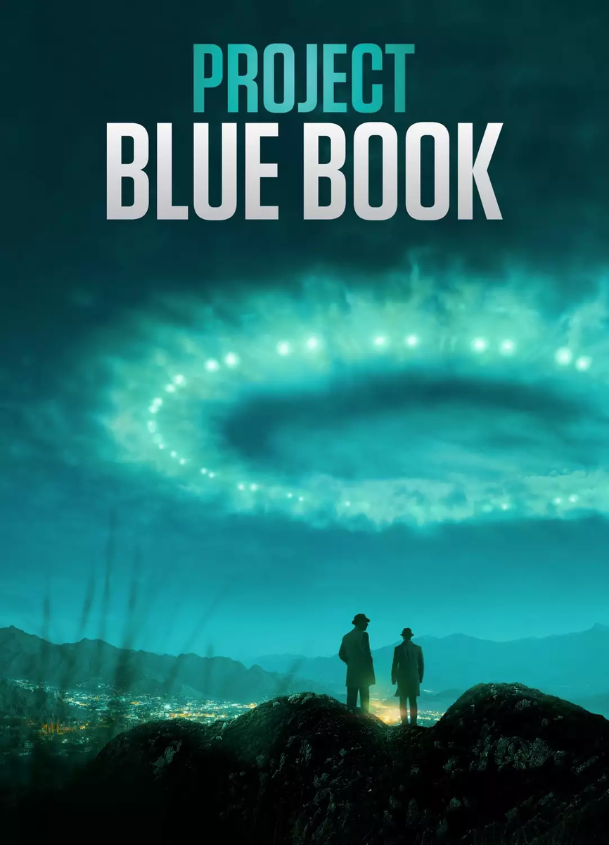 Проект синя книга. Project Blue book сериал. Проект «синяя книга» сериал 2019–2020. Проект синяя книга Постер. Синяя книга сериал Постер