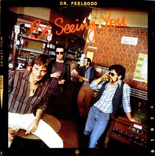 Dr. Feelgood пионеры паб-рока. Обложка LP "Be Seeing You", 1977
