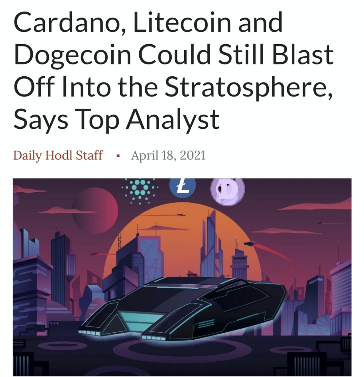 “Ведущий аналитик: Cardano, Litecoin и Dogecoin все еще могут выстрелить в стратосферу.”