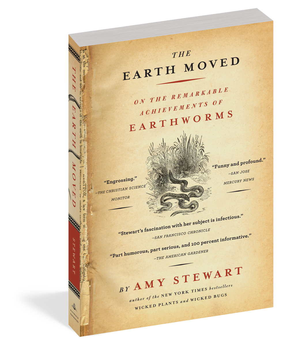 The Earth Moved: On the Remarkable Achievements of Earthworms. Amy Stewart 