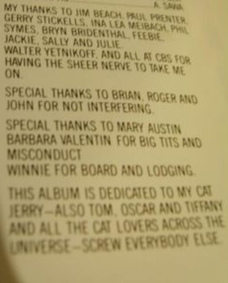 "... Особая благодарность Мэри Остин. Барбаре Валентин за большие сиськи и плохое поведение..." О, да! Такое пишут только любимым женщинам! Изысканная британская любовная лирика. Кстати, альбом посвящен и мне тоже - не за плохое поведение, не подумайте! Котиков я люблю даже больше кактусов)))