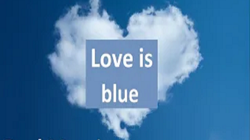 Поль мориа love is blue. Love is Blue Поль Мориа. Мелодия Love is Blue на Советском телевидении.