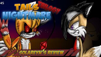 Solareyn's Review - Tails Nightmare Trilogy