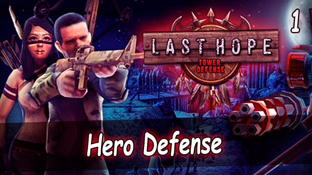 Last Hope TD [1] - TD + HD 2 в 1