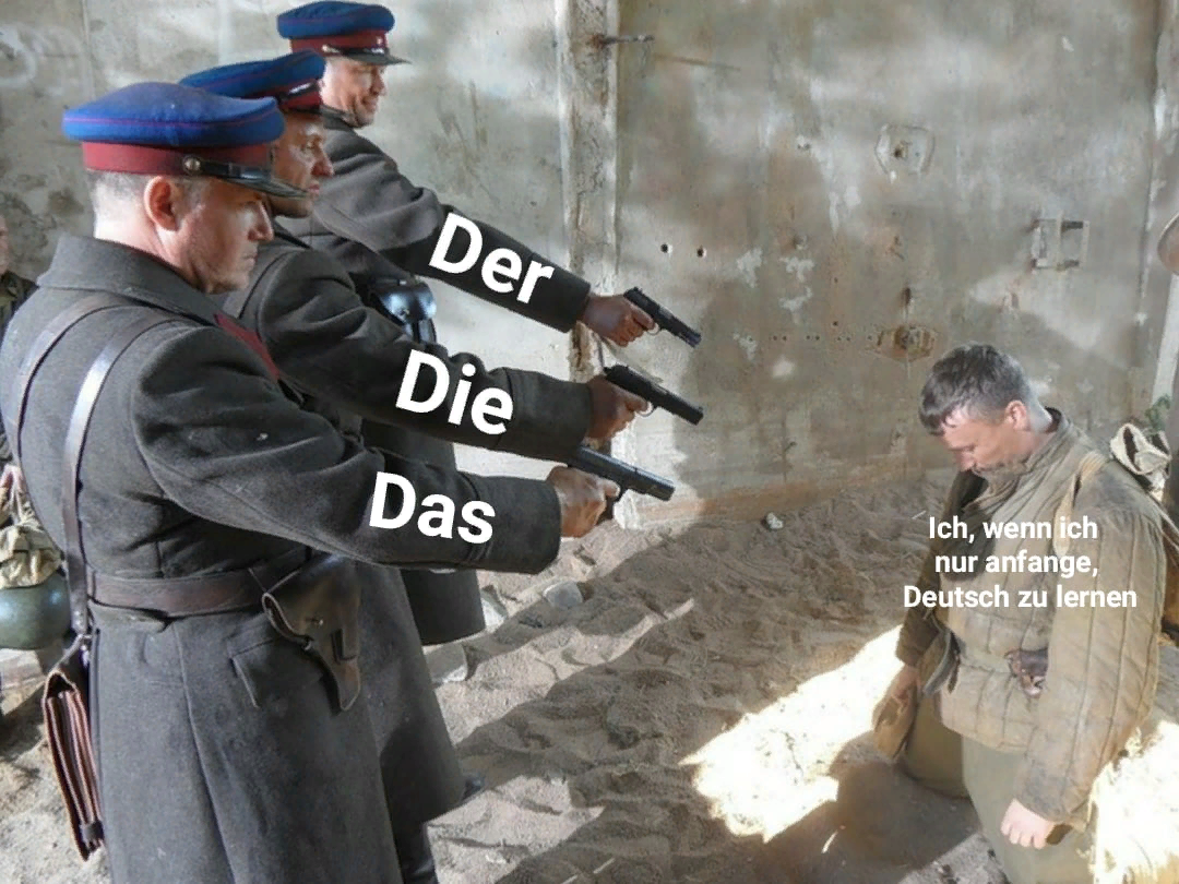 Я, когда начал учить немецкий (артикли der,das,die).