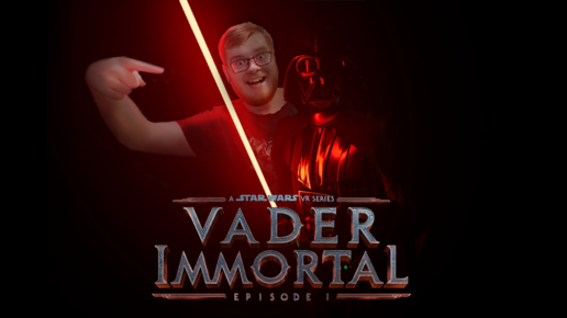 «Star Wars VR: Vader Immortal»: Летим на Мустафар и встречаем Дарта Вейдера!