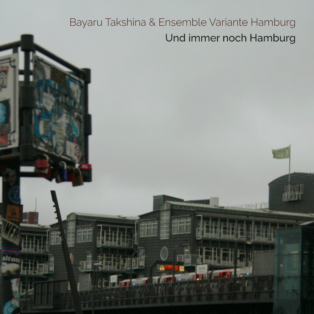 Bayaru Takshina & Ensemble Variante Hamburg — Und immer noch Hamburg