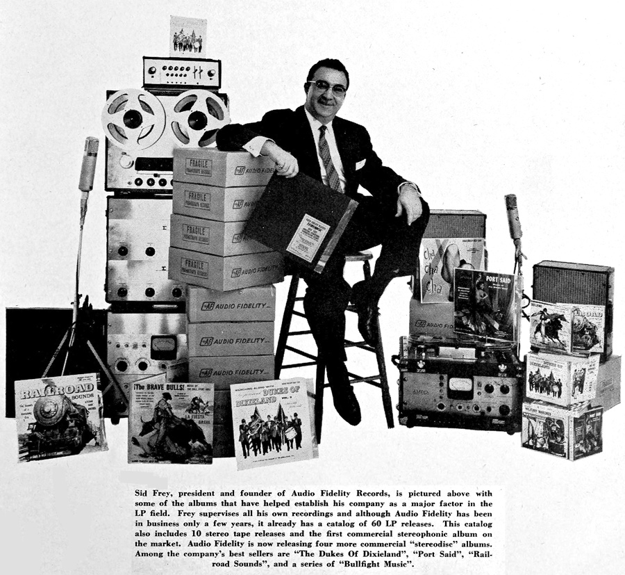 Первыми пластинками в стерео хвастает Сид Фрей, основатель компании Audio Fidelity - на дворе февраль 1958 года