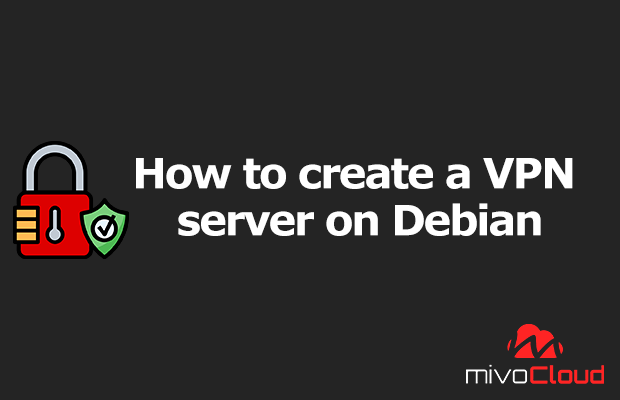 Узнайте способ создание VPN сервера