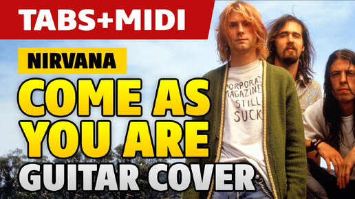 Nirvana – Come As You Are. Табы для гитары от Kaminari