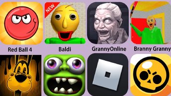 Red Ball 4,Baldi,GrannyOnline,Branny Granny,Brawl Stars,Roblox,Boris,Zombie Tsunami