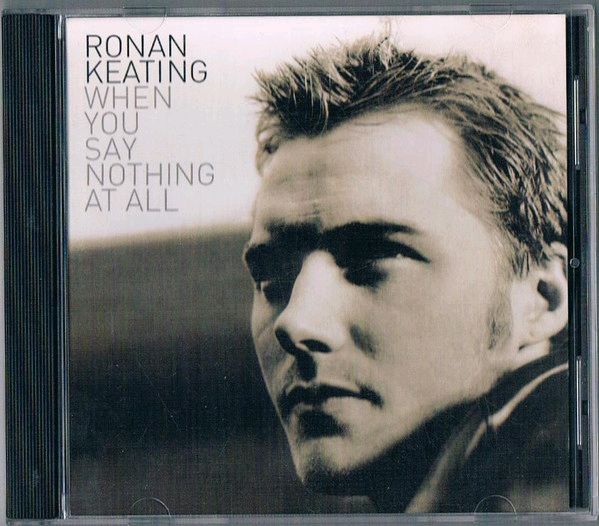 All for nothing at all. Ronan Keating when you say nothing at all. Say nothing. Ronan Keating feat. Marvin Priest - Wild World. 2020-Say nothing.