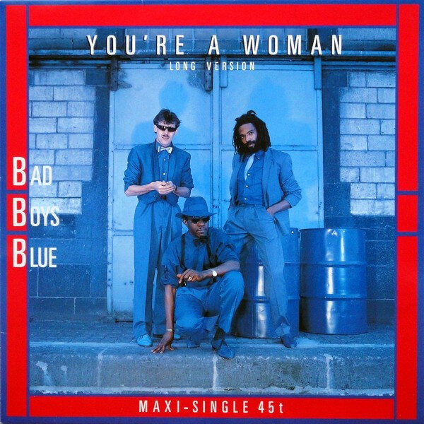 Обложка сингла BAD BOYS BLUE - «You’re A Woman».  1985 год.