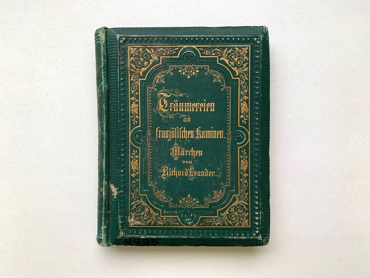 Сборник сказок Рихарда Леандера «Мечтания у французских каминов», Лейпциг, 1878 г.