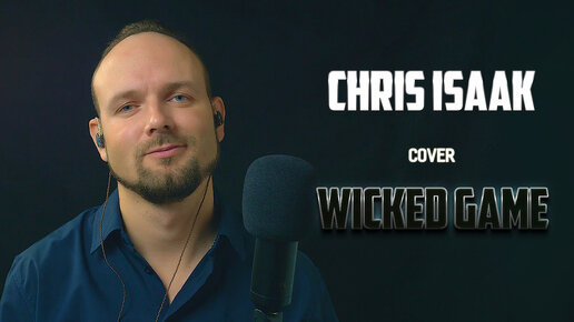 Wicked Game - Chris Isaak (cover) vocaluga