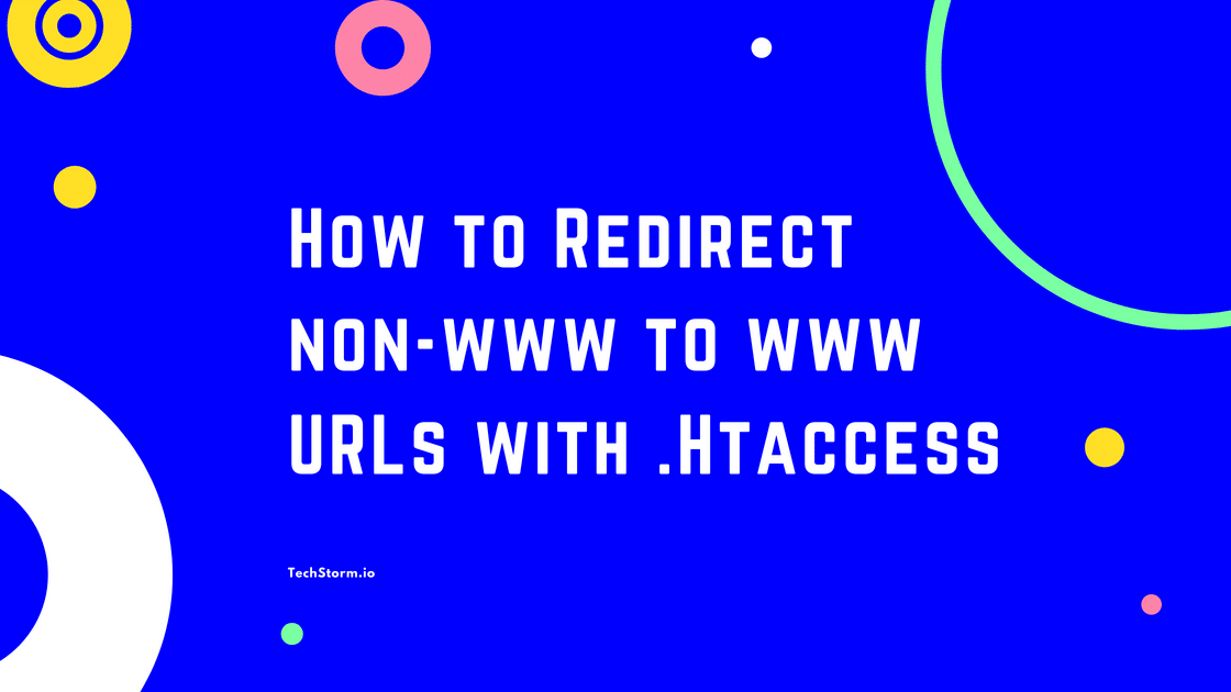 How to Redirect non-www to www URLs with .htaccess file | TechStorm.io