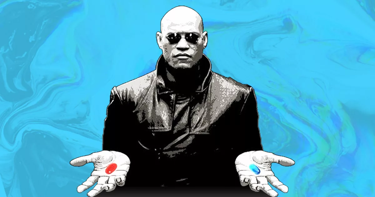                                    Такой же выбор стоит перед вами , как у Нео