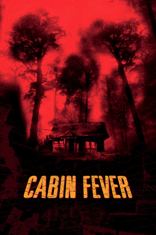 Cabin Fever, 2002