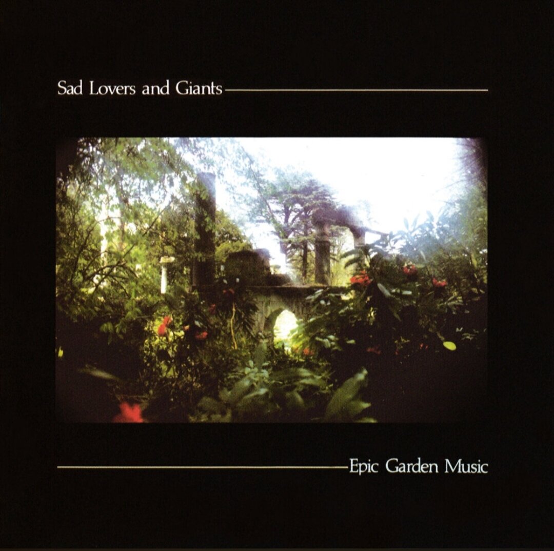 Sad lovers & giants - Epic garden music (1981)