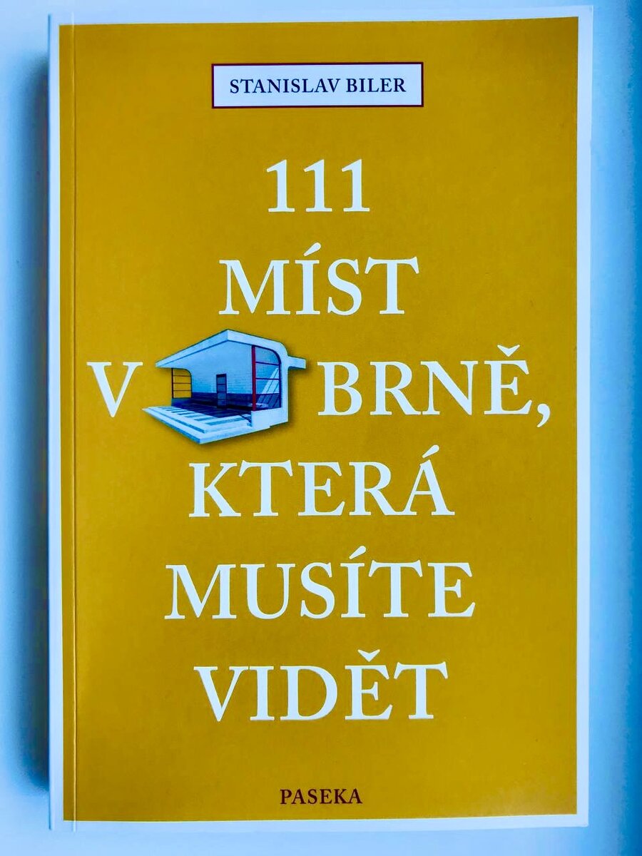 Stanislav Biler. 111 míst v Brně, která musíte vidět. Praha: Paseka, 2020.