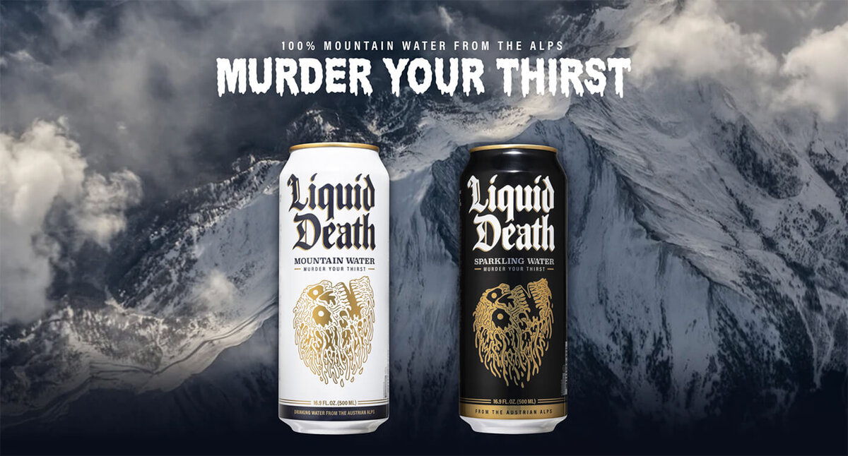 Название воды — Liquid Death — «жидкая смерть».
Слоган — Murder your thirst — «Убей свою жажду».