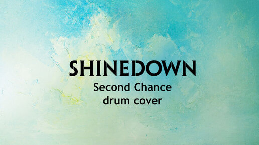 Shinedown - Second Chance (барабанный кавер)