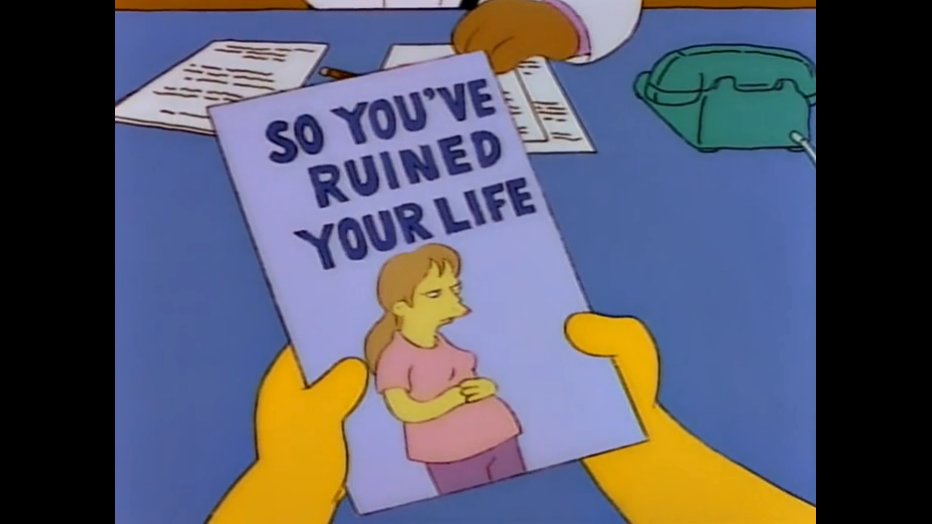 Буклет, который получила Мардж, когда узнала, что беременна. Надпись: "Итак вы разрушили свою жизнь" //Симпсоны (The Simpsons), s03e12 © 20th Century Fox Film Corporation