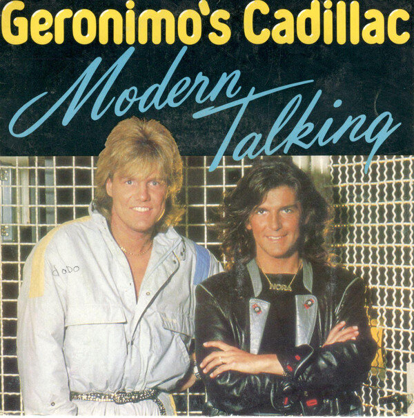 Обложка французского сингла "Geronimo's Cadillac" немецкого поп-дуэта Modern Talking