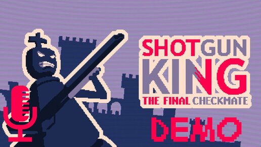 🔊Shotgun King: The Final Checkmate▶Демка очень интересных шахмат