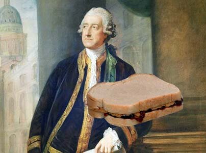  "Человек и сэндвич" - Джон Монтегю, 4-й граф Сэндвич (1718-1792). 