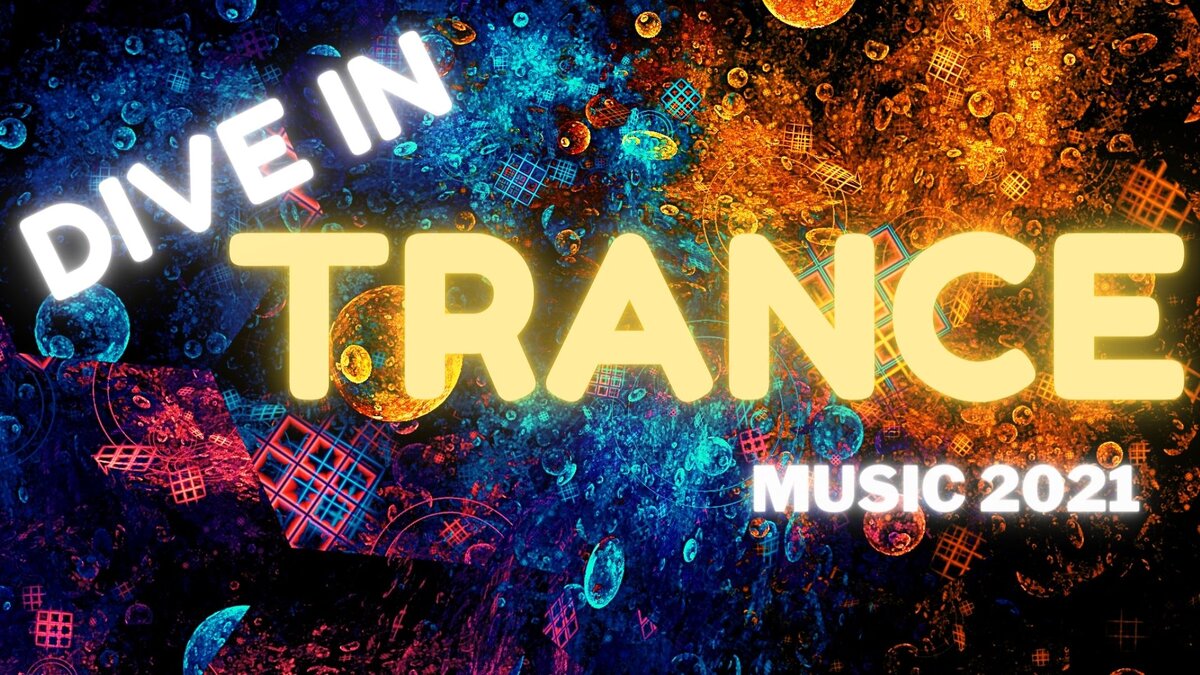 Погрузись в Trance Music 2021