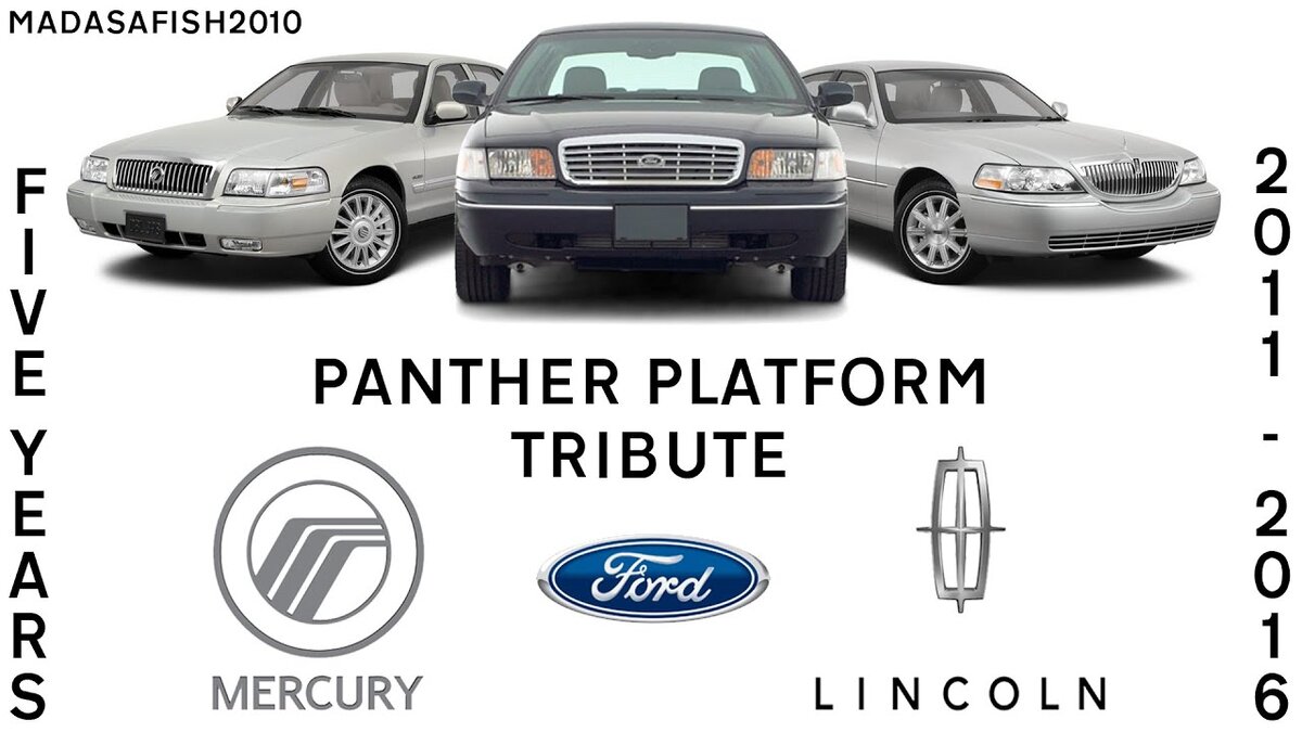 Представители платформы Panther: Mercury Grand Marquis, Ford Crown Victoria, Lincoln Town Car. 