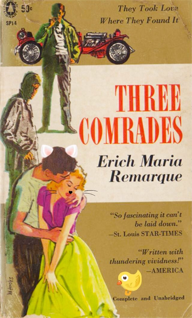 Три товарища содержание книги. Erich Maria remarque three comrades. Три товарища обложка книги. Ремарк три товарища книга.