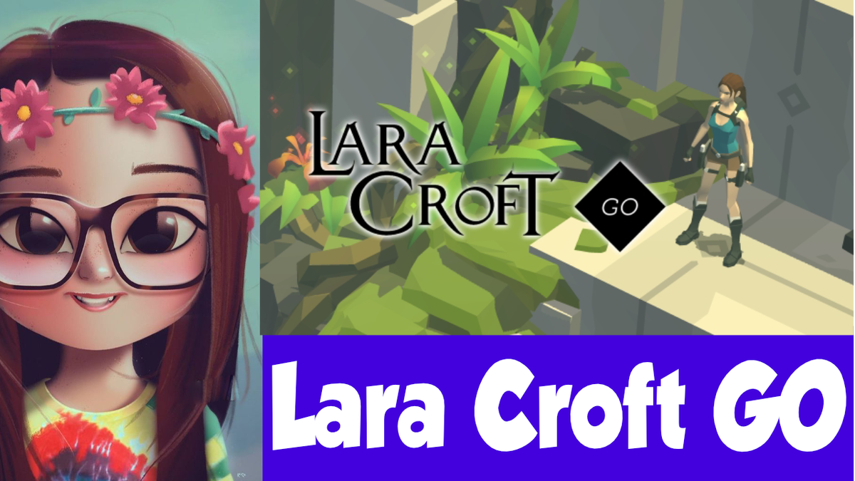 Lara Croft GO - Tomb Raider: Лара Крофт (2018) | AnnA GAME | Дзен