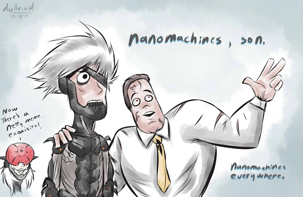 NANOMACHINES SON!