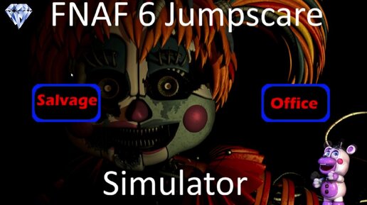 FNAF 6 Jumpscare Simulator 