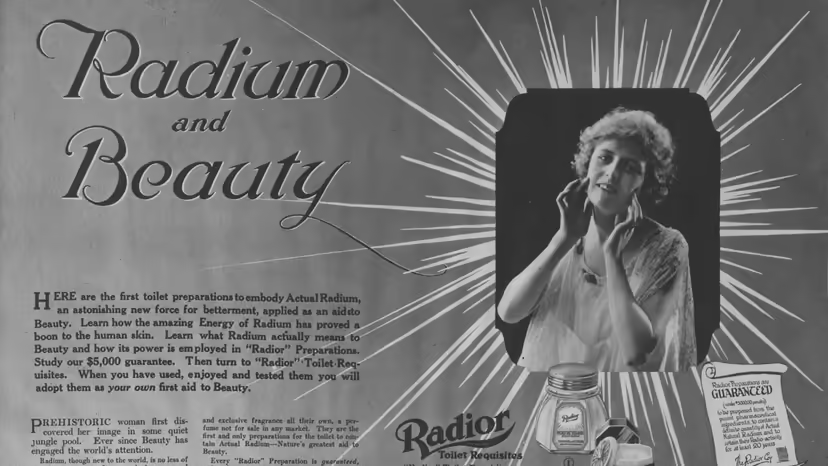 Эта реклама компании Radior была опубликована в газете New York Tribune в 1918 году. В ней радий рекламировался как чудесный и мощный источник красоты и жизненной силы. БИБЛИОТЕКА КОНГРЕССА