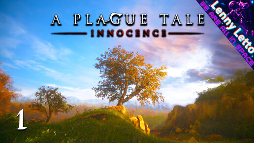 A Plague Tale: Innocence. Прохождение. Часть 1