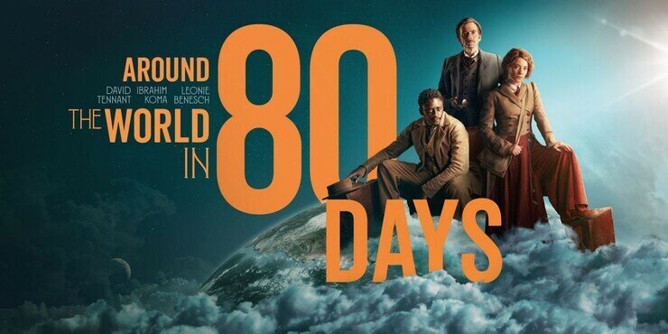Трейлер 80 дней с Дэвидом Теннантом, сериала вокруг света за.
