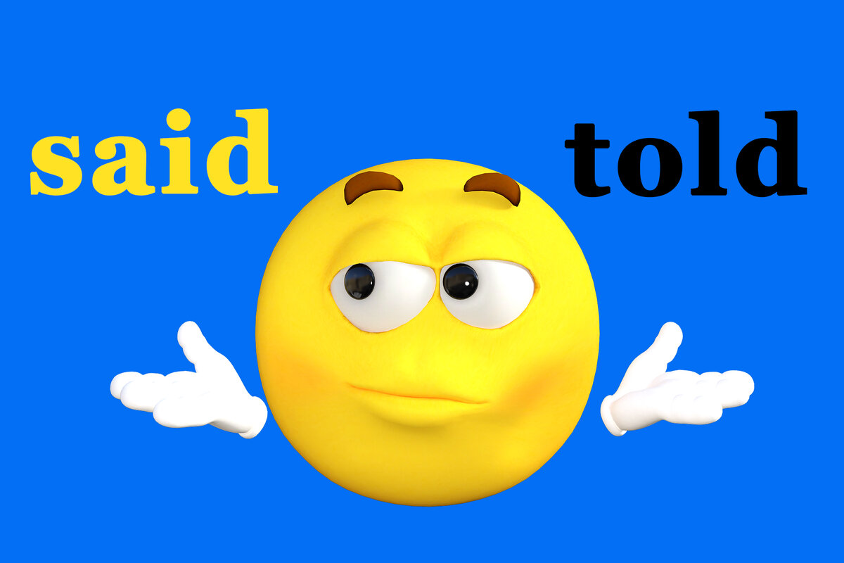I was told to be. Человечки глаголы. Said told.